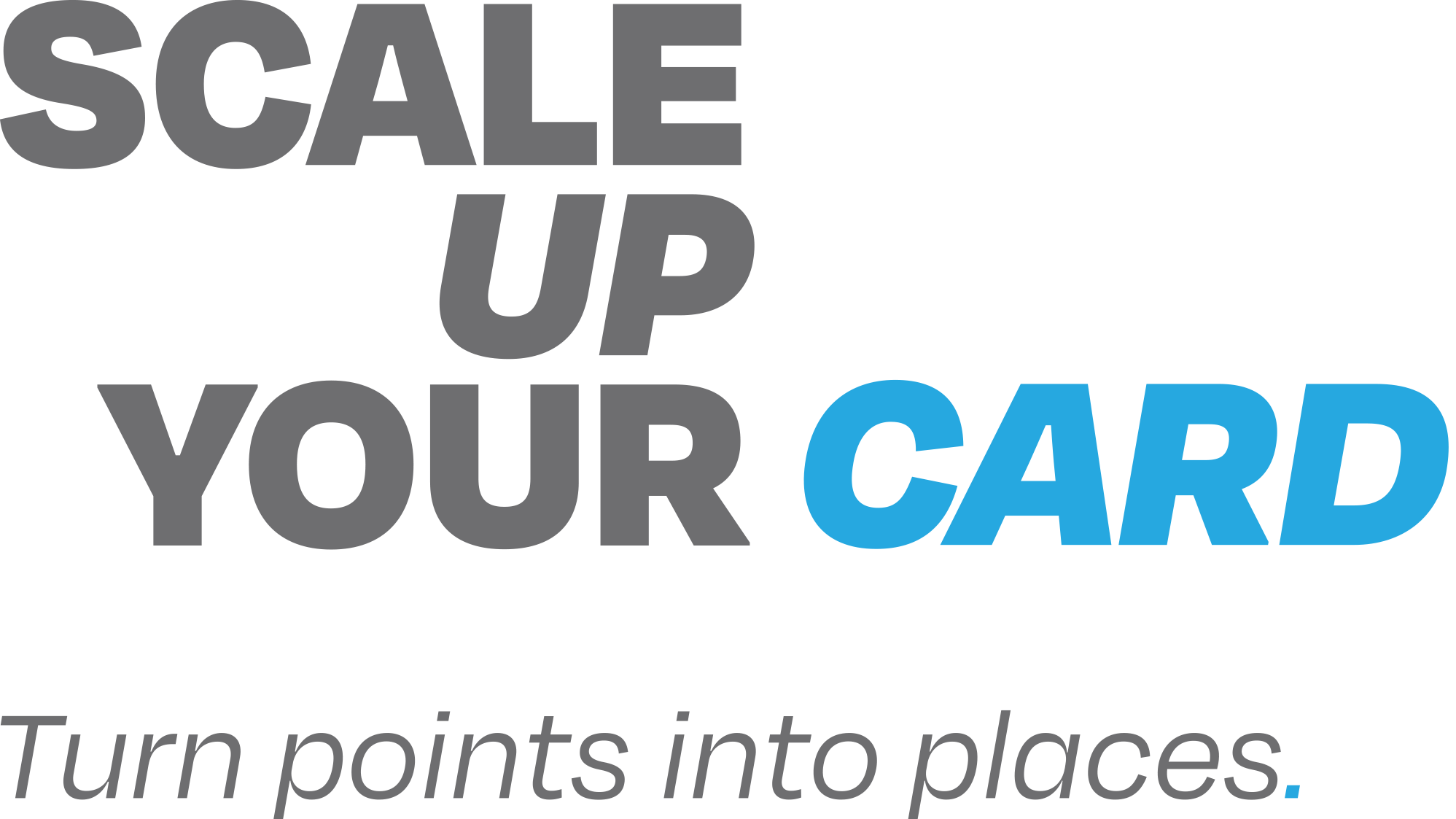 ScaleUpYourCARD — Turn points into places.